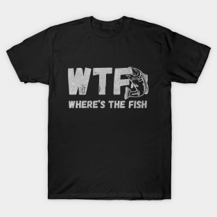 Funny WTF Where Is The Fish Fishing Fishermen Vintage Shirt T-Shirt